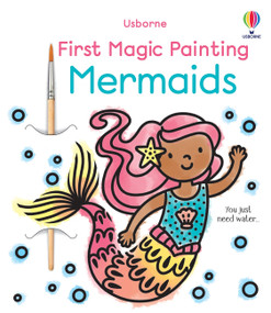 First Magic Painting Mermaids by Abigail Wheatley, Emily Ritson, 9781836053866
