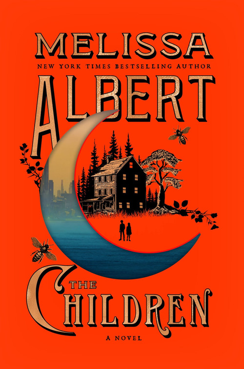 The Children (A Novel) by Melissa Albert, 9780063487437