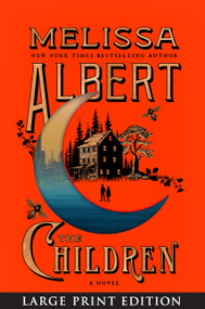 The Children (A Novel) - 9780063497856 by Melissa Albert