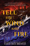 Tell the Wind and Fire by Sarah Rees Brennan, 9780063499881