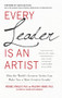 Every Leader Is an Artist: How the World's Greatest Artists Can Make You a More Creative Leader by Michael O'Malley, William H. Baker, 9780071778572