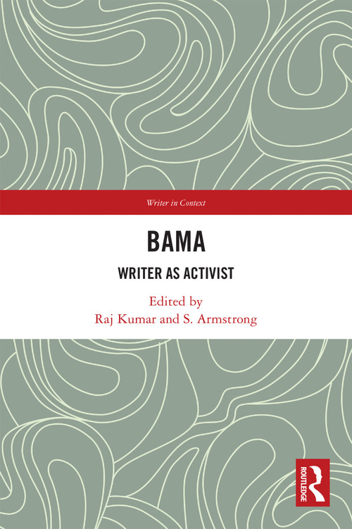 Bama (Writer as Activist) by Raj Kumar, S. Armstrong, 9781032785714