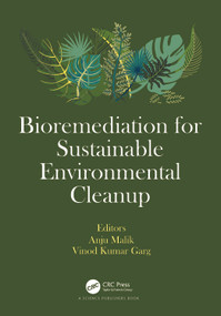 Bioremediation for Sustainable Environmental Cleanup by Anju Malik, Vinod Kumar Garg, 9781032234922