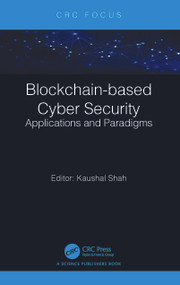 Blockchain-based Cyber Security (Applications and Paradigms) - 9781032485447 by Kaushal Shah, 9781032485447
