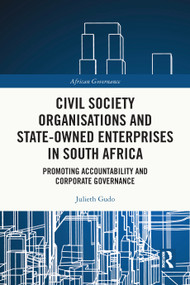Civil Society Organisations and State-Owned Enterprises in South Africa (Promoting Accountability and Corporate Governance) by Julieth Gudo, 9781032487717