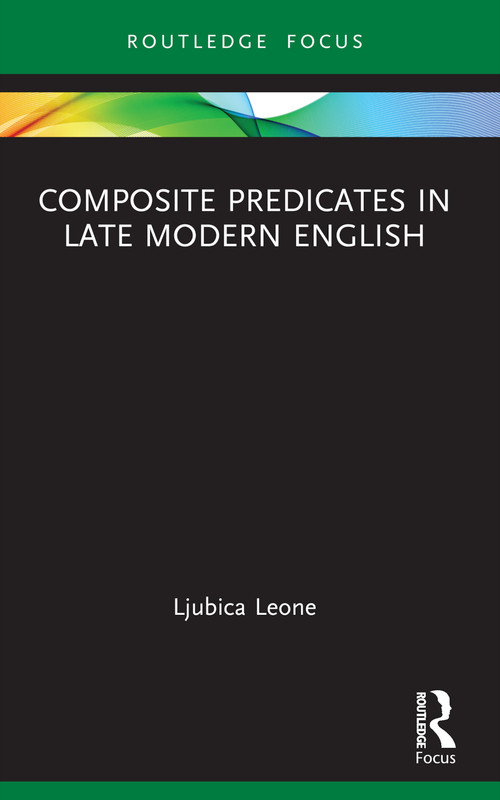 Composite Predicates in Late Modern English - 9781032530956 by Ljubica Leone, 9781032530956