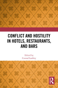 Conflict and Hostility in Hotels, Restaurants, and Bars by Conrad Lashley, 9781032427331