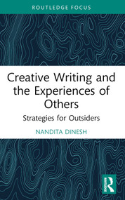 Creative Writing and the Experiences of Others (Strategies for Outsiders) - 9781032688725 by Nandita Dinesh, 9781032688725