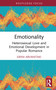 Emotionality (Heterosexual Love and Emotional Development in Popular Romance) - 9781032558318 by Eirini Arvanitaki, 9781032558318