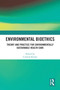 Environmental Bioethics (Theory and Practice for Environmentally Sustainable Health Care) by Cristina Richie, 9781032737300