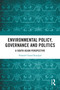 Environmental Policy, Governance and Politics (A South Asian Perspective) by Prakash Chand Kandpal, 9781032806228