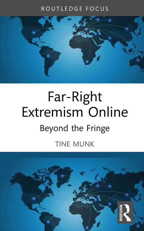 Far-Right Extremism Online (Beyond the Fringe) - 9781032286648 by Tine Munk, 9781032286648