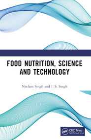 Food Nutrition, Science and Technology by Neelam Singh, I. S. Singh, 9781032760636