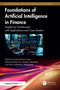Foundations of Artificial Intelligence in Finance (Insights for Practitioners with Applications and Case Studies) by Syed Hasan Jafar, Hemachandran K, Donkor Nawaah, Raul Villamarin Rodriguez, 9781041007876
