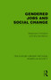 Gendered Jobs and Social Change by Rosemary Crompton, Kay Sanderson, 9781032860299