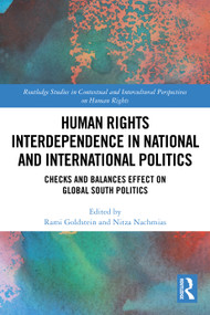 Human Rights Interdependence in National and International Politics (Checks and Balances Effect on Global South Politics) by Rami Goldstein, Nitza Nachmias, 9781032334165