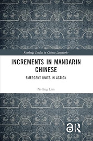 Increments in Mandarin Chinese (Emergent Units in Action) by Ni-Eng Lim, 9781032540597