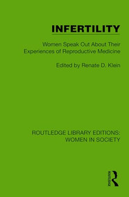 Infertility (Women Speak Out About Their Experiences of Reproductive Medicine) by Renate D. Klein, 9781032860350