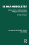 Is War Obsolete? (A Study of the Conflicting Claims of Religion and Citizenship) by Charles E. Raven, 9781032878812