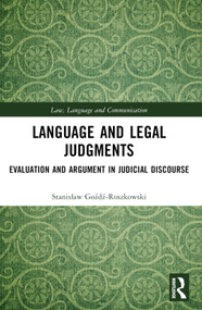 Language and Legal Judgments (Evaluation and Argument in Judicial Discourse) by Stanisław Goźdź-Roszkowski, 9781032366920