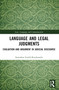Language and Legal Judgments (Evaluation and Argument in Judicial Discourse) by Stanisław Goźdź-Roszkowski, 9781032366920