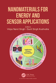 Nanomaterials for Energy and Sensor Applications by Vidya Nand Singh, Sunil Singh Kushvaha, 9781032397023