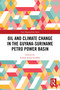 Oil and Climate Change in the Guyana-Suriname Basin by Ivelaw Lloyd Griffith, 9781032601397