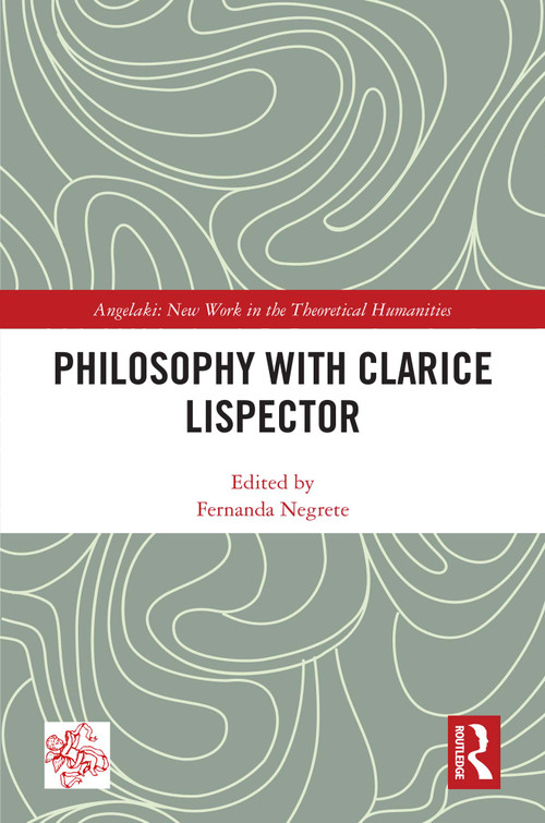 Philosophy with Clarice Lispector by Fernanda Negrete, 9781032684512