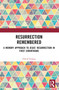 Resurrection Remembered (A Memory Approach to Jesus' Resurrection in First Corinthians) by David Graieg, 9781032728636
