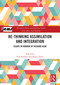 Re-thinking Assimilation and Integration (Essays in Honour of Richard Alba) by Paul Statham, Nancy Foner, 9781032819334