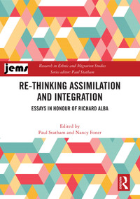 Re-thinking Assimilation and Integration (Essays in Honour of Richard Alba) by Paul Statham, Nancy Foner, 9781032819334