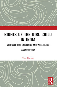 Rights of the Girl Child in India (Struggle for Existence and Well-Being) by Nitu Kumari, 9781032814568