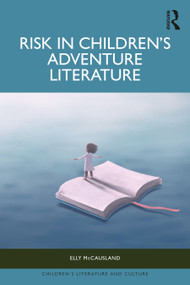 Risk in Children's Adventure Literature by Elly McCausland, 9780367623265