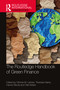 The Routledge Handbook of Green Finance by Othmar M. Lehner, Theresia Harrer, Hanna Silvola, Olaf Weber, 9781032385334