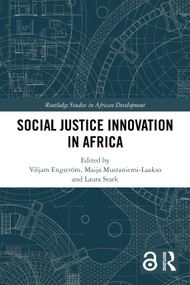 Social Justice Innovation in Africa by Viljam Engström, Maija Mustaniemi-Laakso, Laura Stark, 9781032589787
