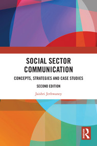 Social Sector Communication (Concepts, Strategies and Case Studies) by Jaishri Jethwaney, 9781032891521