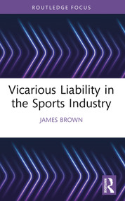 Vicarious Liability in the Sports Industry - 9781032665863 by James Brown, 9781032665863