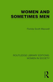 Women and Sometimes Men by Florida Scott-Maxwell, 9781032868929