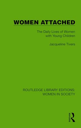 Women Attached (The Daily Lives of Women with Young Children) by Jacqueline Tivers, 9781032857084
