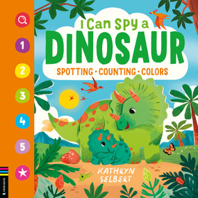 I Can Spy a Dinosaur by Kathryn Selbert, Buster Books, 9781837251452