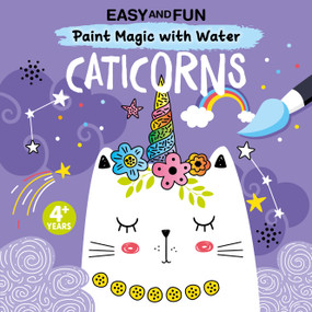 Easy and Fun Paint Magic with Water: Caticorns by Clorophyl Editions, 9781641245005