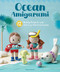 Ocean Amigurumi (12 Beachy Projects with Stitch-by-Stitch Instructions) by Valerie Moreau, 9781639811465