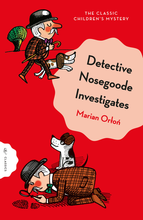 Detective Nosegoode Investigates by Marian Orlon, Eliza Marciniak, Jerzy Flisak, 9781782695141