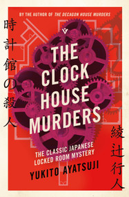 The Clock House Murders by Yukito Ayatsuji, Ho-Ling Wong, 9781805335269