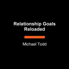 Relationship Goals Reloaded - 9798217294138 by Michael Todd, 9798217294138
