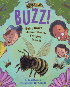Buzz! (Being Brave Around Buzzy, Stinging Insects) by Toni Buzzeo, Joe Cepeda, 9780823459711