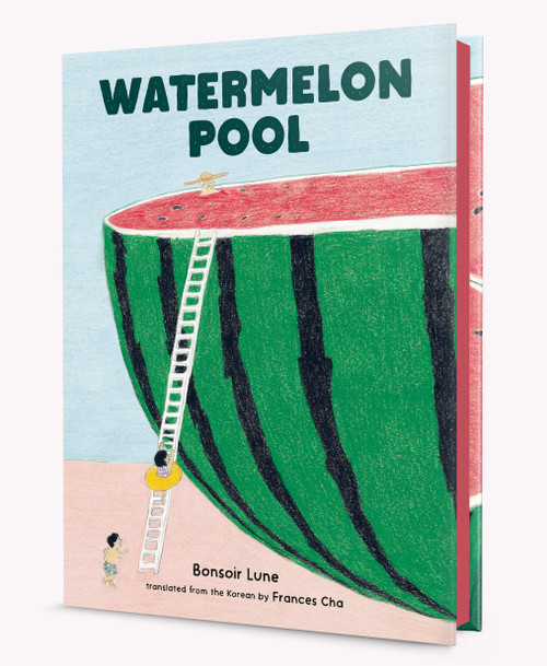 Watermelon Pool by Bonsoir Lune, Bonsoir Lune, Frances Cha, 9798217111787