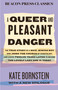 A Queer and Pleasant Danger - 9780807024164 by Kate Bornstein, 9780807024164