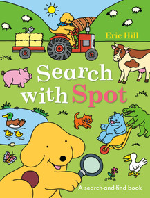 Search with Spot (A Search-and-Find Book) by Eric Hill, Eric Hill, 9780241797549