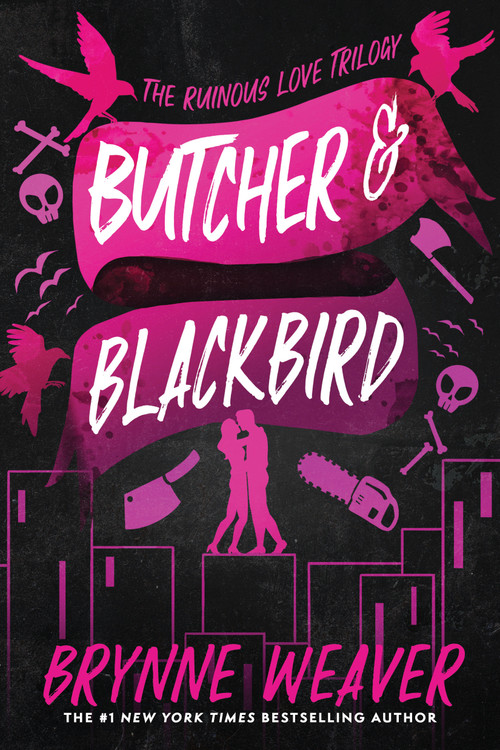 Butcher & Blackbird (The Ruinous Love Trilogy) by Brynne Weaver, 9781638931737